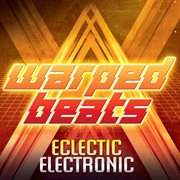 Warped Beats : Eclectic Electronic cover image