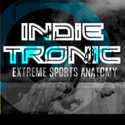Indietronic Extreme Sports Anatomy cover image