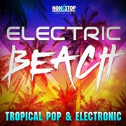 Electric Beach : Tropical Pop & Electronic cover image