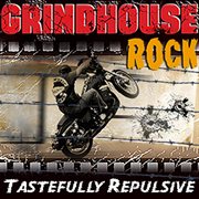 Grindhouse Rock : Tastefully Repulsive cover image