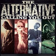 The Alternative : Calling You Out cover image