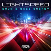 Lightspeed : Drum & Bass Energy cover image