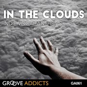 In the Clouds : Indie Vocal Anthems cover image