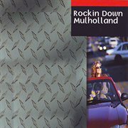 Rockin Down Mulholland cover image
