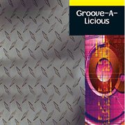 Groove-A-Licious cover image
