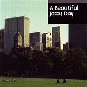 A Beautiful Jazzy Day cover image