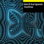 Hard European Techno cover image