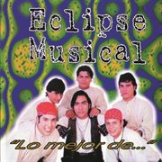 Lo Mejor De Eclipse Musical cover image