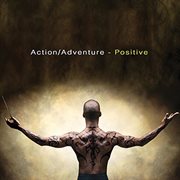 Action Adventure : Positive cover image