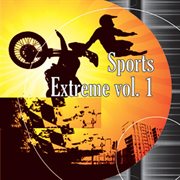 Sports Extreme, Vol. 1 cover image
