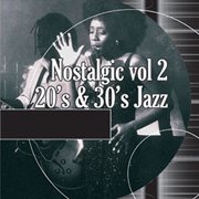 Nostalgic, Vol. 2 : 20s 30s Jazz cover image