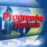Progressive Topicals cover image