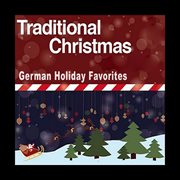 Traditional Christmas : German Holiday Favorites cover image