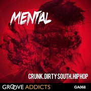 Mental Crunk Dirty South Hip Hop cover image