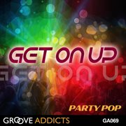 Get On Up : Party Pop cover image