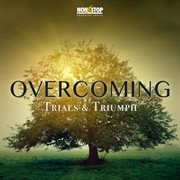 Overcoming : Trials & Triumph cover image