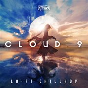 Cloud 9 : Lofi Chillhop cover image