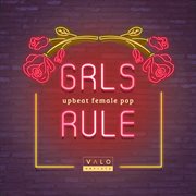 GRLS Rule : Upbeat Female Pop cover image