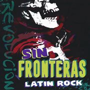 Sin Fronteras : Classic Latin Rock cover image