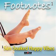 Footnotes : Sun Soaked Happy Vibes cover image