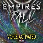 Empires Fall : Voice Activated cover image