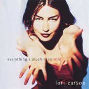 Everything i touch runs wild cover image