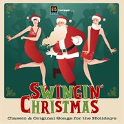 Swingin Christmas : Classic & Original Songs for the Holidays cover image