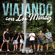 Viajando Con Los Mendez cover image