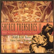 Sacred Treasures II : Choral Masterworks from the Sistine Chapel cover image