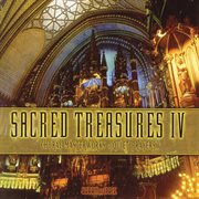 Sacred Treasures IV : Choral Masterworks. Quiet Prayers cover image