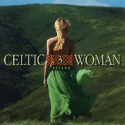 Celtic Woman 3 : Ireland cover image