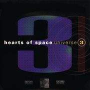 Hearts of Space : Universe 3 cover image