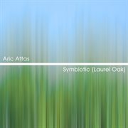 Symbiotic: Laurel Oak cover image