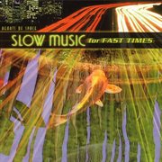 Slow Music for Fast Times cover image