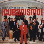 The very best of !cubanismo! !mucho gusto! cover image