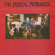 The Mortal Micronotz cover image
