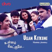 Ullam Ketkume (Original Motion Picture Soundtrack) cover image