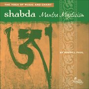 Shabda: mantra mysticism cover image