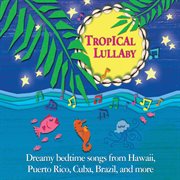Tropical lullaby cover image