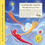 Sapphire skies (alpha relaxation solution) cover image