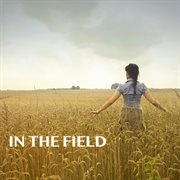 In The Field cover image