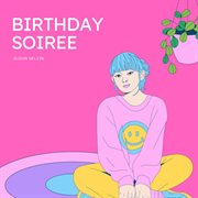 Birthday Soiree cover image
