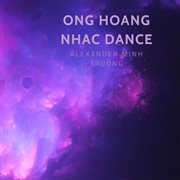 Ong Hoang Nhac Dance cover image