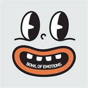 Bowl of Emotions cover image