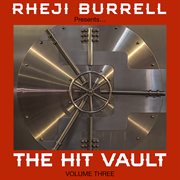 Rheji Burrell presents, The Hit Vault, Volume Three : EP cover image