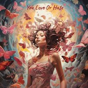 You Love Or Hate cover image