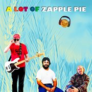 A Lot of Zapple Pie cover image