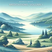 Meditations : Volume I cover image
