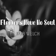 Flowers Have No Soul cover image