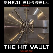 Rheji Burrell presents, The Hit Vault, Volume One cover image
